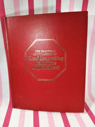 1970 The Practical Encyclopedia Of Good Decorating And Home Improvement Volume 1