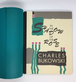 In The Shadow Of The Rose By Charles Bukowski 1991 Hardcover Signed/numbered 309