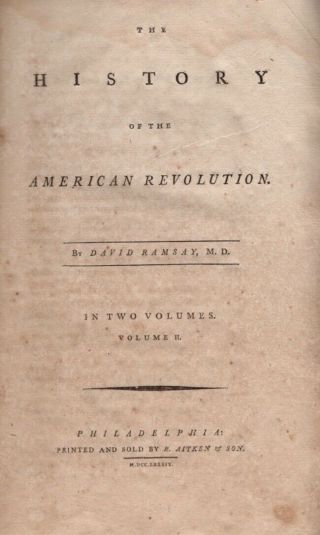 David M D Ramsay / The History Of The American Revolution Volume Ii 1st Ed 1789