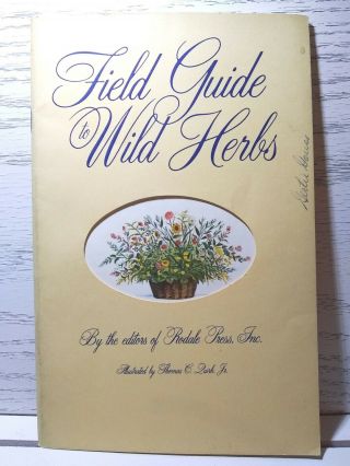 Vintage 1977 Field Guide To Wild Herbs By The Editors Of Rodale Press Usa