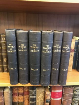 John C Calhoun / The Of John C Calhoun 6 Volumes 1853