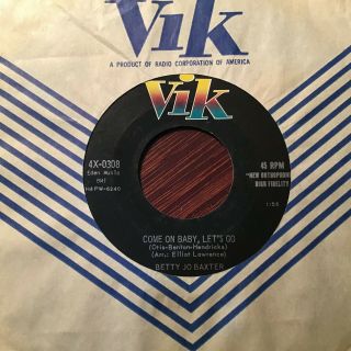 45 Rpm Betty Jo Baxter Vik 0308 Come On Baby Let 