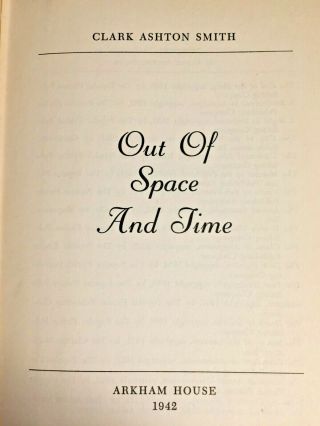 Clark Ashton Smith Out Of Space & Time Arkham 1942 1054 Copies Fine No Dw