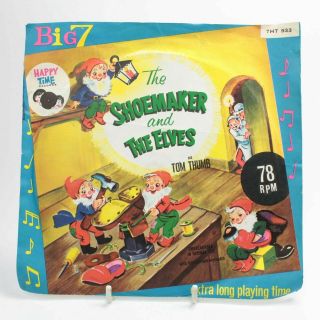 Vintage The Shoemaker And The Elves Big 7 Happy Time Records 7” Vinyl Record