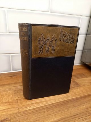 1910 Heart Of The Antarctic British Expedition 1907 - 09 By Ernest Shackleton