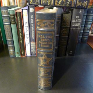 Easton Press All The Best,  George H.  W.  Bush,  Signed,  Biography,  Leather