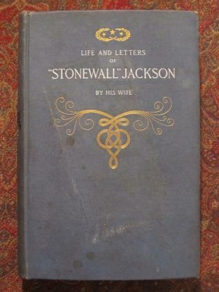 Life And Letters Of General Stonewall Jackson By His Wife - 1892 Civil War