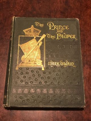 “the Prince And The Pauper” By Mark Twain,  First Edition,  First State 1882