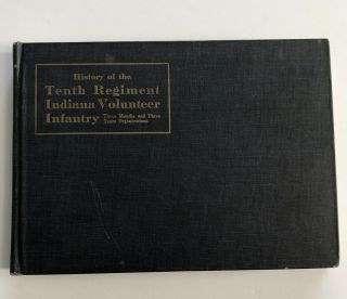 History Of Tenth Regiment Indiana Volunteer Infantry James Birney Shaw 1912 Hb
