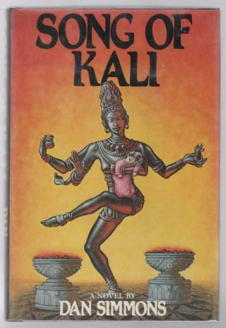 Song Of Kali By Dan Simmons (first Edition) Signed