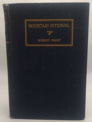 Mountain Interval - Robert Frost - First Edition,  1st State " The Road Not Taken "