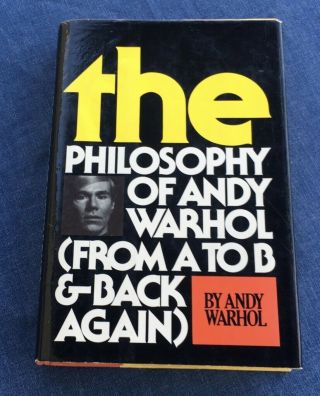 1975 Philosophy Of Andy Warhol From A To B & Back Again Signed By Author 1st Ed.