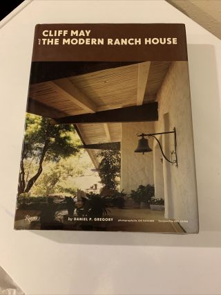 Daniel P Gregory / Cliff May And The Modern Ranch House First Edition 2008