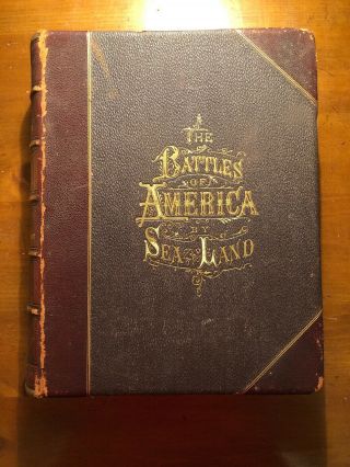 Scarce 1878 Battles Of America By Sea & Land 3 Volume Set; Revolutionary War