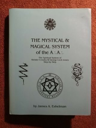 The Mystical And Magical System Of The A.  :a.  : College Of Thelema Crowley