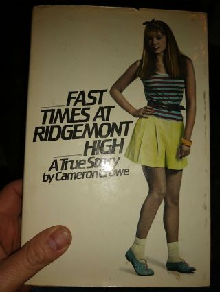 Fast Times At Ridgemont High - Cameron Crowe - 1st Ed.  Hc Hb Dj