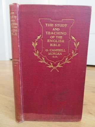 G Campbell Morgan - Study & Teaching Of The English Bible C.  1900 Vintage Dec Hb