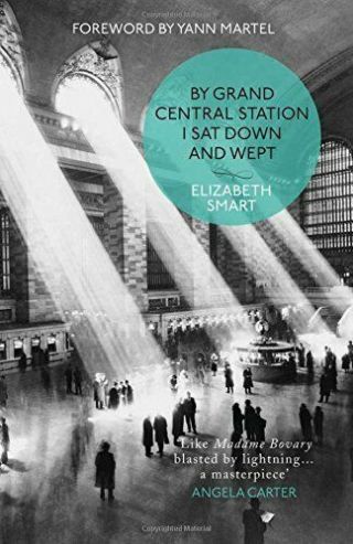 By Grand Central Station I Sat Down And Wept By Smart,  Elizabeth Paperback Book