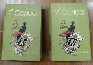 The Congo By Henry M.  Stanley First Edition 1885 Set Africa
