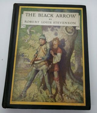 Vintage 1916 The Black Arrow By Robert Louis Stevenson Illus.  N.  C.  Wyeth 1st Ed.