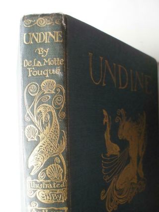 UNDINE By De La Motte Fouque Colour plates Arthur Rackham 1911 2nd imp.  19M 2