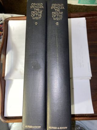Oswald Spengler The Decline Of The West Vol 1 & 2 Kn Of 1961 Very Good