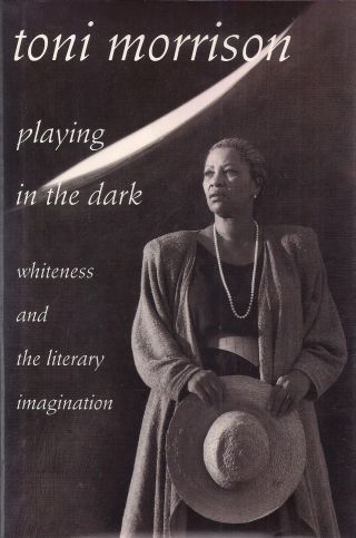 Toni Morrison " Playing In The Dark " (1992) Signed First Printing First Edition