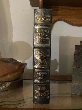 Easton Press " Signed  All The Best " Signed: President George H.  W.  Bush