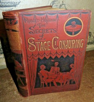 1881 The Secrets Of Stage Conjuring By Robert Houdin Hoffmann Illusion Magic