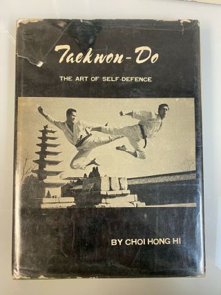 Taekwon - Do: The Art Of Self - Defence By Gen.  Choi Hong Hi (1965,  First Edition)