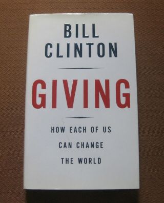 Signed - Giving By President Bill Clinton - 2007 Hcdj - 1st/1st