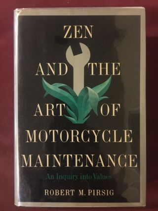 Zen And The Art Of Motorcycle Maintenance Robert M Pirsig 1974 1st Edition Hc/dj