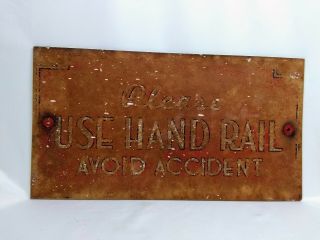 Vintage Sign " Please Use Hand Rail Avoid Accident "