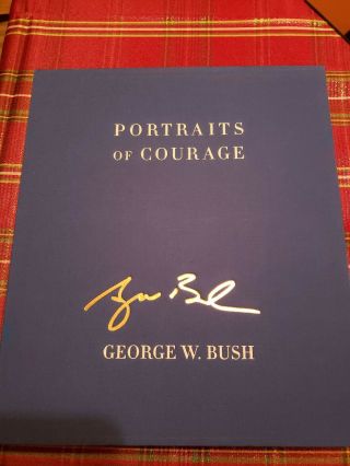 George W Bush Signed Portraits Of Courage Deluxe Edition