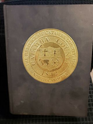 1986 The Heritage Of Catawba County North Carolina History Genealogy Book Vol 1