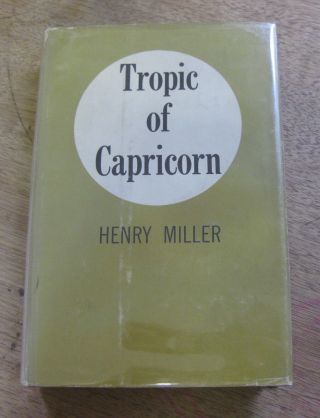 Tropic Of Capricorn By Henry Miller - 1st/1st Printing - 1961 - Hcdj - Grove $7.  50