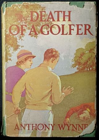 1937 First American Edition Death Of A Golfer By Anthony Wynne Mystery Novel