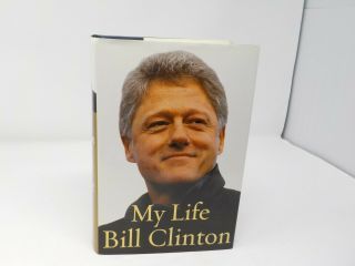 President Bill Clinton Signed My Life Hardcover Book Autographed 1st Ed