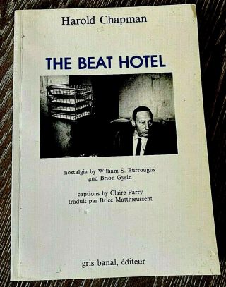 Harold Chapman The Beat Hotel Nostalgia By William S.  Burroughs Pb 1984 Scarce