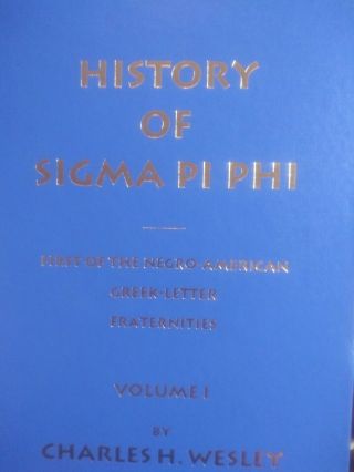 History Of Sigma Pi Phi Vol 1 By Charles Wesley,  Black Fraternity