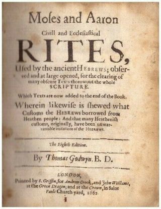 Moses And Aaron: Civill And Ecclesiastical Rites,  By The Ancient Hebrews