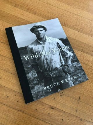 Bruce Weber " Wild Blue Yonder: All - American Vol.  Xvi " 2016