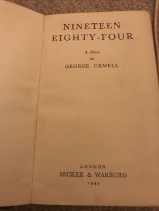 Nineteen Eighty Four George Orwell London Secker & Warburg 1949