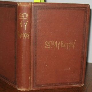 J W Merrill / Records Of The 24th Independent Battery N.  Y Light Artillery 1st Ed