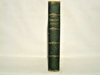 Charles Dickens Barnaby Rudge A Tale Of The Riots 1st Edition London 1849