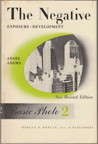 Ansel Adams / The Negative Exposure Development Signed 1966