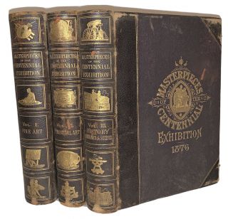 1876,  1st Ed,  3 Vol Set,  Masterpieces Of The Centennial International Exhibition