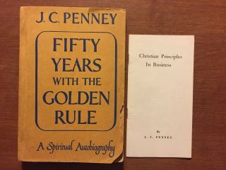 J.  C.  Penney Autobiography: Fifty Years With The Golden Rule - Signed,  Pamphlet
