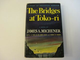 14: James Michener " The Bridges At Toko - Ri " 1953 1st Edition W/dust Jacket