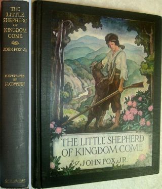 The Little Shepherd Of Kingdom Come By John Fox Illus By N.  C.  Wyeth 1st Ed 1931